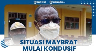 Situasi Terkini di Maybrat Mulai Kondusif, Bupati Minta Para Pengungsi Tidak Takut Berlebihan
