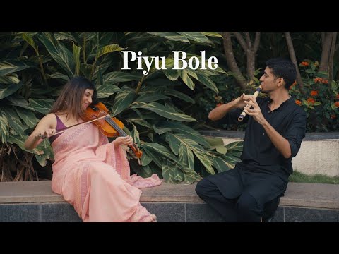 Piyu Bole - Parineeta | Parth Chandiramani | Apoorva Krishna | Flute - Violin Cover