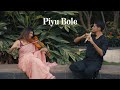 Piyu Bole Parineeta Parth Chandiramani Apoorva Krishna Flute Violin Cover