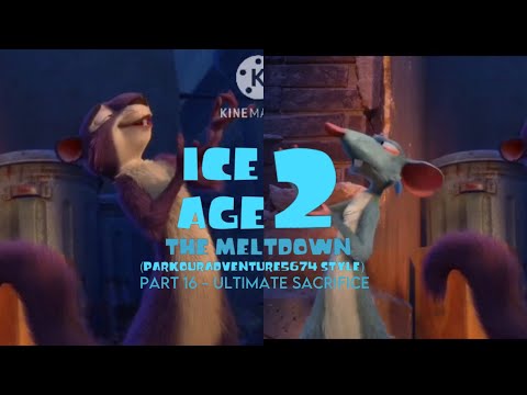 Ice Age 2: The Meltdown (ParkourAdventure5674 style) Part 16 - Ultimate Sacrifice
