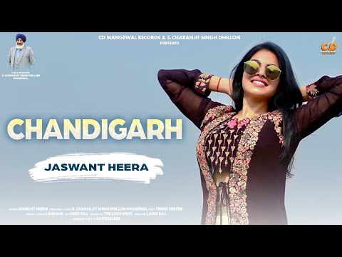 Chandigarh | Jaswant Heera ( Full Song ) Latest Punjabi Song 2023 | S.Charanjit Singh Dhillon