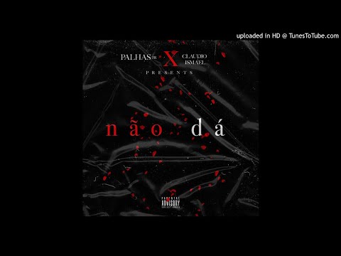 Dj Palhas Jr & Cláudio Ismael - Não Dá