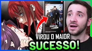 SÓ GENTE RUIM SE LASCANDO! FICOU INCRÍVEL A ADAPTAÇÃO DESSE MANGÁ! - Teach you a Lesson
