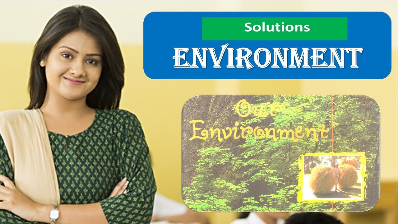 Environment Chapter 1 NCERT Class 7 Geography Solutions