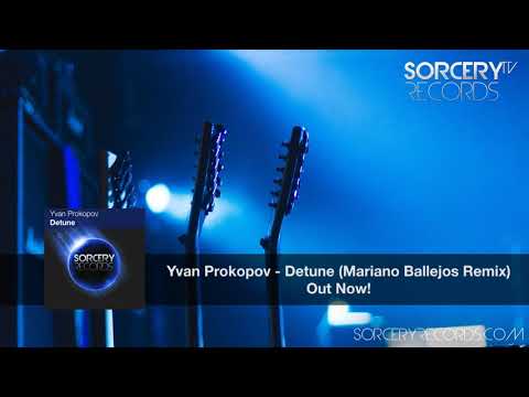 Yvan Prokopov - Detune (Mariano Ballejos Remix)