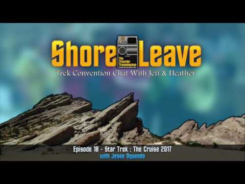 The Tricorder Transmissions : Shore Leave #18 - Star Trek : The Cruise (2017)