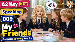 A2 Key (KET) Speaking 009 | My Friends | Cambridge Speaking Practice