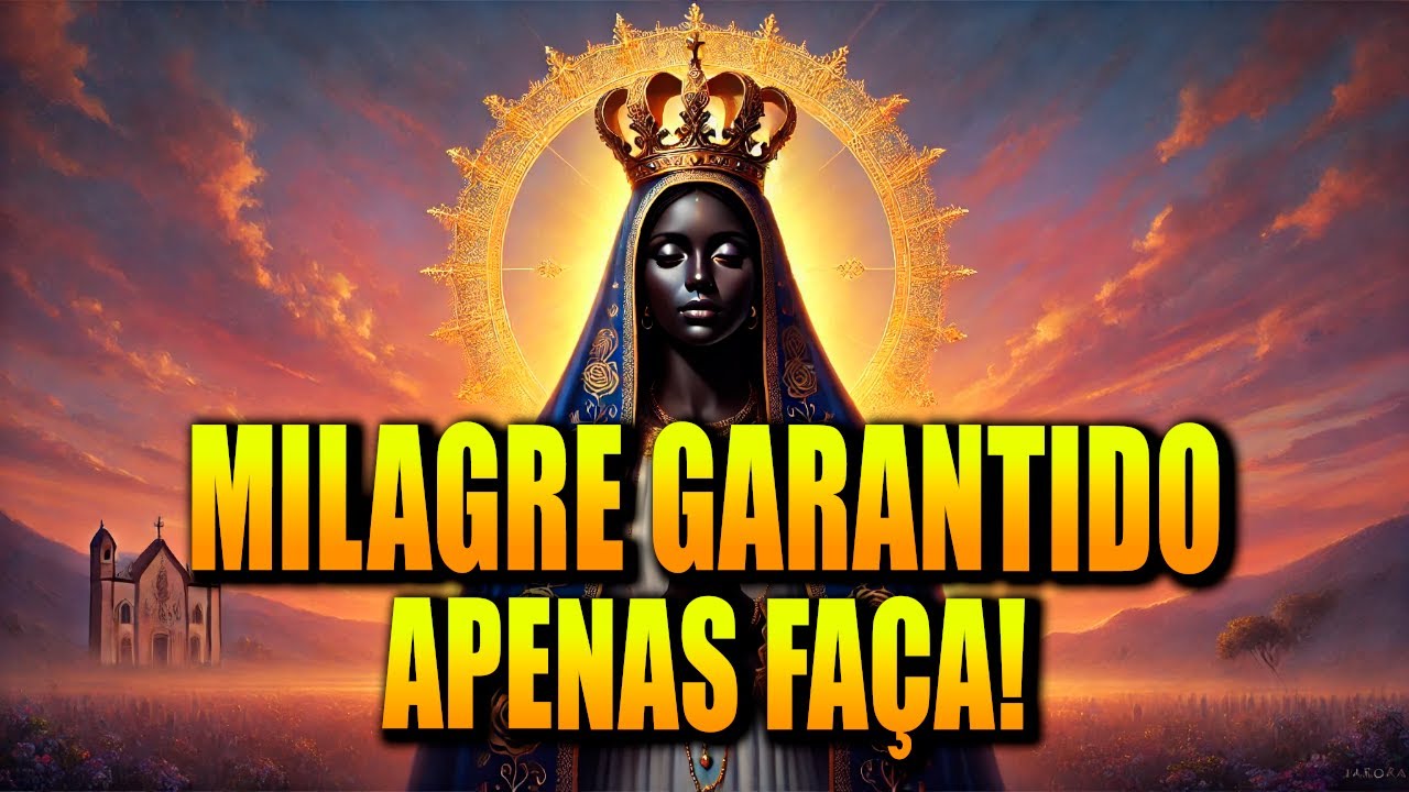 🛑ORAÇÃO DE MILAGRES URGENTES A NOSSA SENHORA APARECIDA
