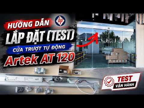  Hướng dẫn lắp đặt (Test vận hành) bộ cửa trượt tự động Artek AT 120
