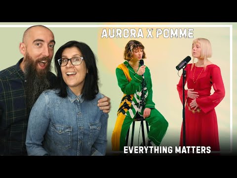Aurora & Pomme - Everything Matters (REACTION) with my wife