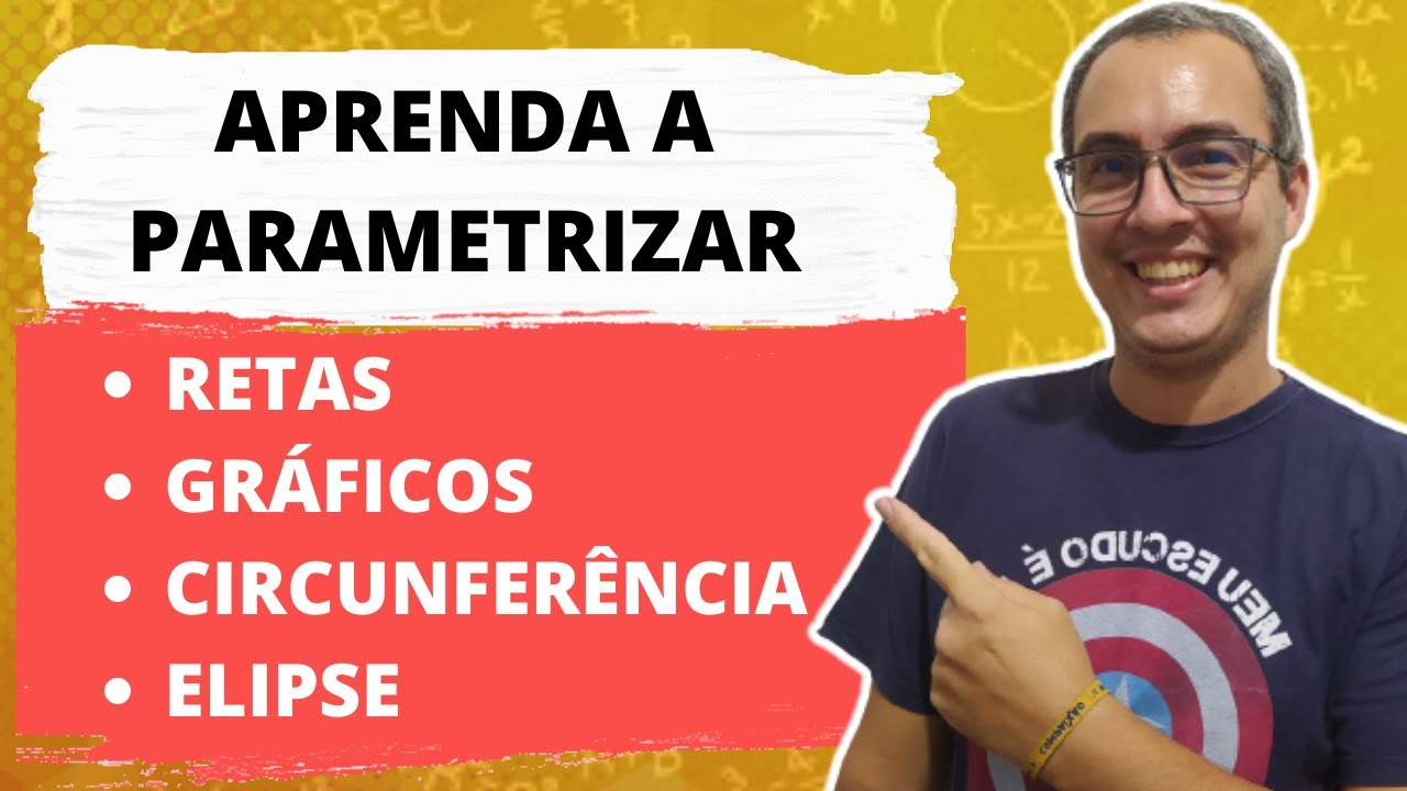 PARAMETRIZAÇÃO DE CURVAS - INTEGRAL DE LINHA