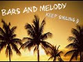 Bars and Melody - Keep Smiling 