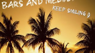 Bars and Melody - Keep Smiling