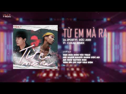 Từ Em Mà Ra - Lil ZPoet ft. Đức Anh「Duzme Remix」| Nhạc HOT Trend Tik Tok Gây Nghiện Hay Nhất 2021