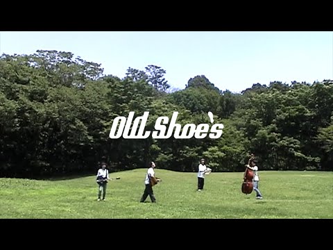 Old Shoe’s - オールドシューズ(Official Music Video)