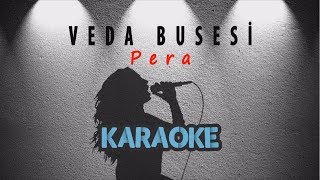 Pera - Veda Busesi (Karaoke Video)