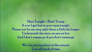 Here Tonight - Brett Young Lyrics