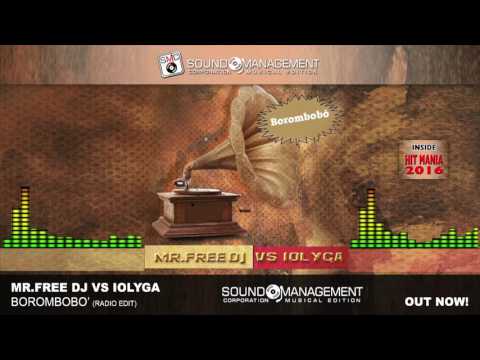 Mr.Free DJ vs Iolyga - Borombobò(  HIT MANIA 2016 )