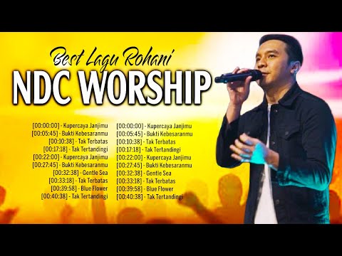 N D C W o r s h i p Best 30 Lagu Rohani 2023 ~ Lagu Rohani Kristen Nonstop