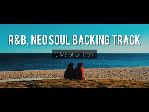 [ #9 ] R&B Neo Soul Backing Track in C Major / A minor, 84 bpm