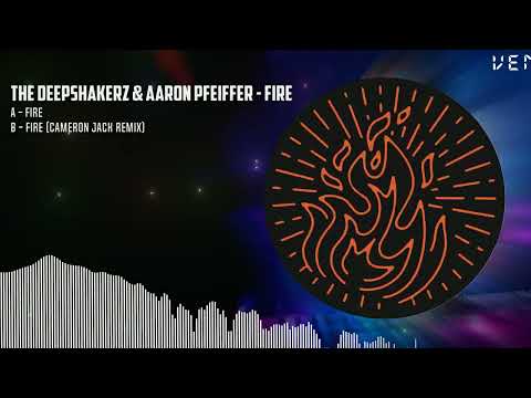 The Deepshakerz & Aaron Pfeiffer - Fire