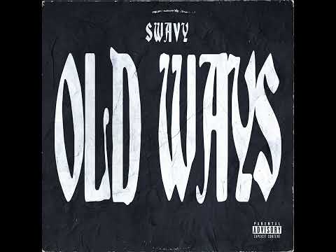 Swavy - Old Ways (Official Audio)