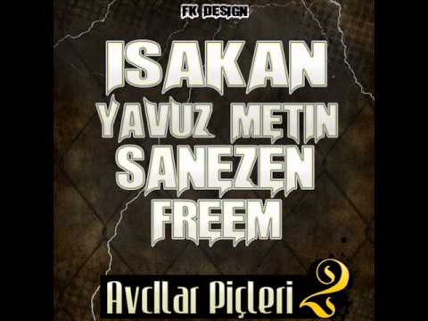 İsakan & Yavuz Metin & Şanezen & Freem - Avcılar Piçleri 2