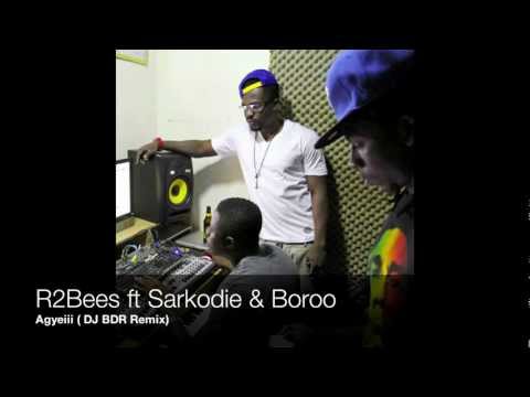 R2Bees ft Sarkodie & Boroo - Agyeeei (Dj BDR Remix) [FREE MP3]