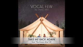 Vocal Few - Take Me Back Again - Lyric Video