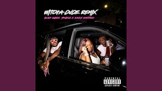 Witcha Dude (Remix)