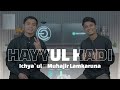 HAYYUL HADI By Muhajir Lamkaruna Feat Ichya Cover Song
