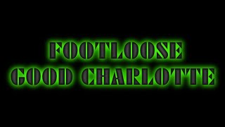 FOOTLOOSE GOOD CHARLOTTE + TABLATURA (BASS COVER)