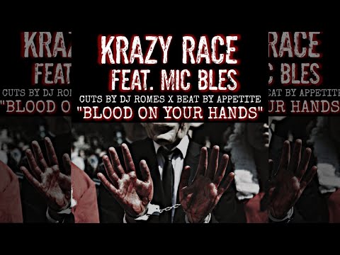 "Blood On Your Hands" Krazy Race Ft. Mic Bles (Official Video)