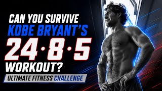 CAN YOU SURVIVE KOBE BRYANT’S 24 8 5 WORKOUT | Ultimate Fitness Challenge