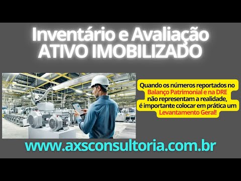 Quando os numeros do Balanço Patrimonial e DRE não reportam a realidade, Levantamento Geral Consultoria Empresarial Passivo Bancário Ativo Imobilizado Ativo Fixo
