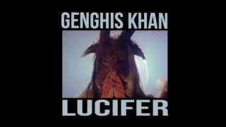 GENGHIS KHAN - LUCIFER