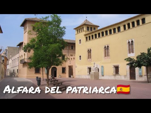 ALFARA DEL PATRIARCA🇪🇦 Bonito municipio de Valencia.