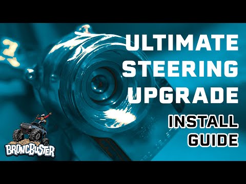 BroncBuster's Ultimate Bronco Steering Upgrade - Install Guide #fordbronco #offroad #overlanding