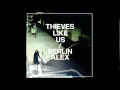 Thieves Like Us - Lasers Coming Back