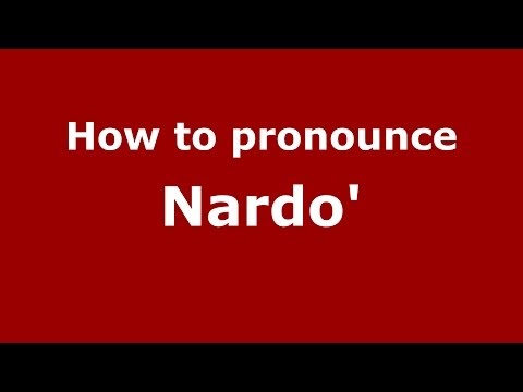 How to pronounce Nardo' (Italian/Italy) - PronounceNames.com