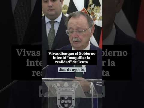 🇪🇸 VIVAS dice que el GOBIERNO intentó «maquillar la realidad» de CEUTA 🏛️