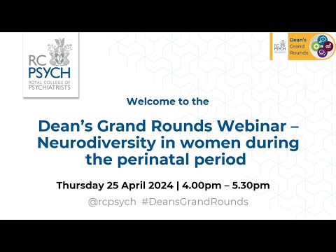Dean's Grand Rounds - Neurodiversity in women during the perinatal period - 25 April 2024