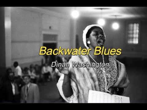 Back Water Blues - Dinah Washington
