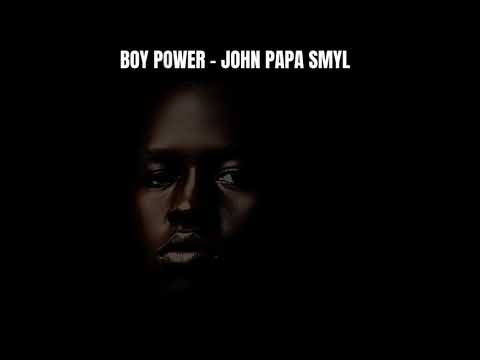 BOY POWER - JOHN PAPA SMYL 