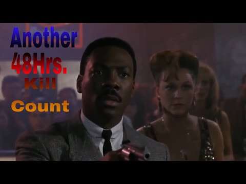 (1990) Another 48Hrs. Kill Count