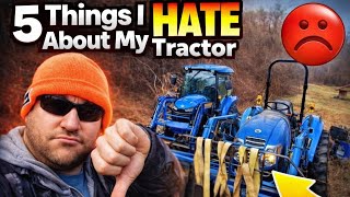 Things I Hate About My LS Tractor YOU SHOULD KNOW!