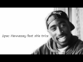 2pac Hennessey feat obie trice(mp3)+Download ...