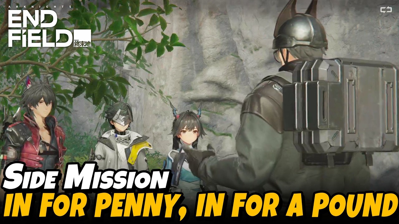 In for Penny, In for a Pound  -  Side Mission | Arknights: Endfield