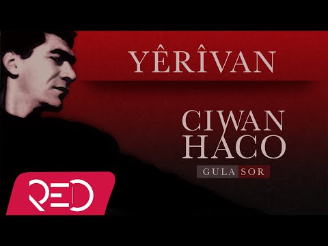 Ciwan Haco - Yêrîvan【Remastered】 (Official Audio)