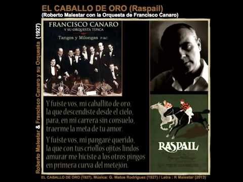 EL CABALLO DE ORO - Roberto Malestar con Francisco Canaro / tango de Gerardo Matos Rodríguez